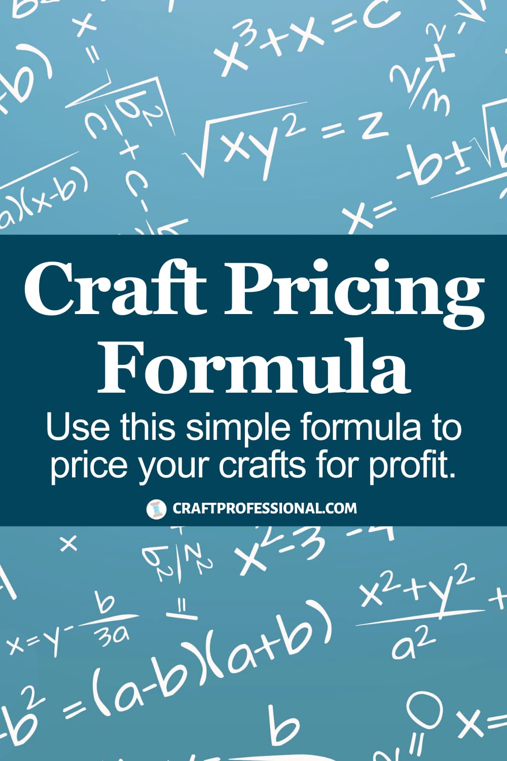 Collage of mathematical formulas. Text - Craft pricing formula. Use this simple formula to price your crafts for profit.