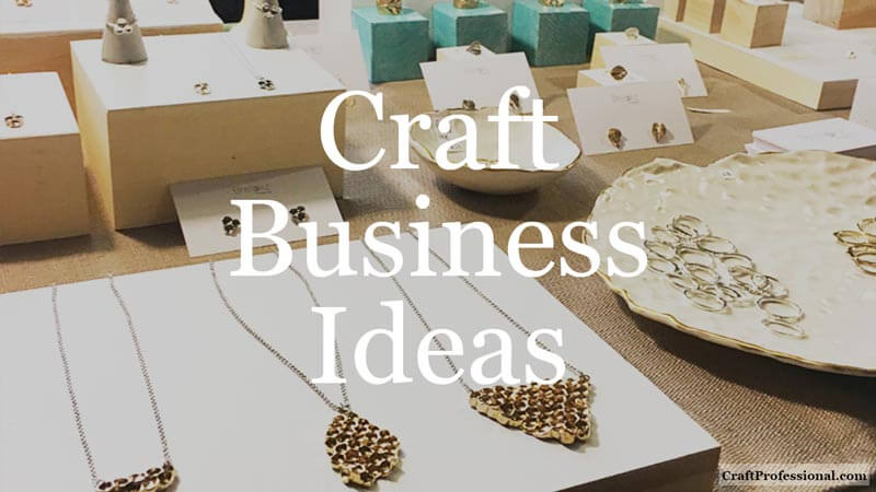 Best Craft Business Tips - 6 Top Tips for Selling Your Crafts