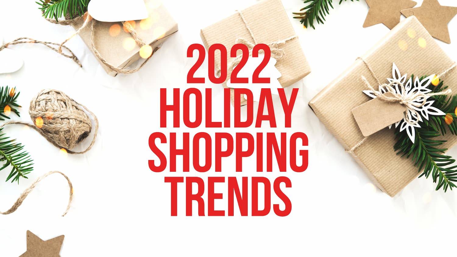 Holiday Shopping Trends for 2022